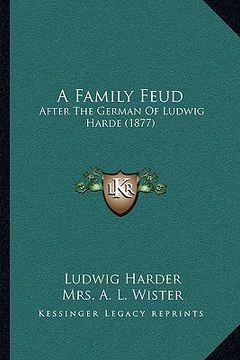 portada a family feud a family feud: after the german of ludwig harde (1877)