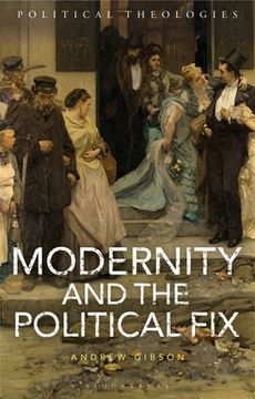 portada Modernity and the Political Fix (in English)