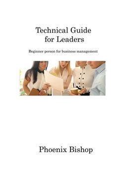 portada Technical Guide for Leaders: Beginner person for business management (en Inglés)