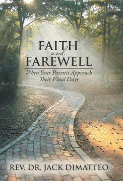 portada Faith and Farewell: When Your Parents Approach Their Final Days (in English)