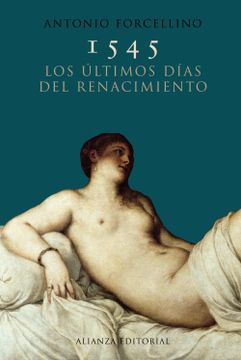 portada 1545: Los Últimos Días del Renacimiento (in Spanish)