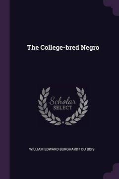 portada The College-bred Negro (in English)