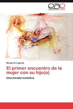 portada el primer encuentro de la mujer con su hijo(a) (in Spanish)