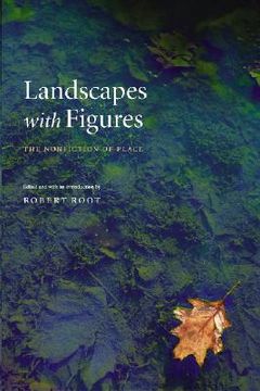 portada Landscapes with Figures : The Nonfiction of Place (en Inglés)