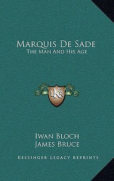 portada marquis de sade: the man and his age: studies in the history of the culture and morals of the eighteenth century