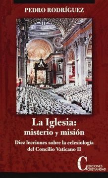 portada La Iglesia, Misterio y Misión: Diez Lecciones Sobre la Eclesiología del Concilio Vaticano ii (Teologia Sistematica) (in Spanish)