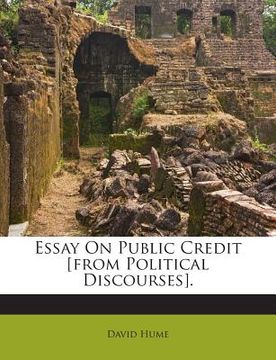 portada Essay on Public Credit [From Political Discourses].