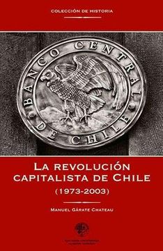 portada La revolucion capitalista de Chile: 1973-2003 (in Spanish)