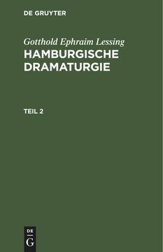portada Gotthold Ephraim Lessing: Hamburgische Dramaturgie. Teil 2 (en Alemán)
