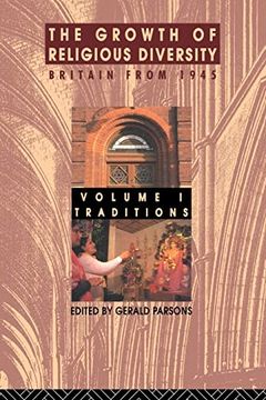 portada The Growth of Religious Diversity - vol 1: Britain From 1945 Volume 1: Traditions (en Inglés)