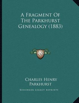 portada a fragment of the parkhurst genealogy (1883) (en Inglés)
