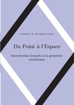 portada Du Point à l'Espace: Introduction formelle à la géométrie euclidienne (in French)