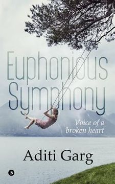 portada Euphonious Symphony: Voice of a Broken Heart (en Inglés)