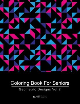 portada Coloring Book For Seniors: Geometric Designs Vol 2 