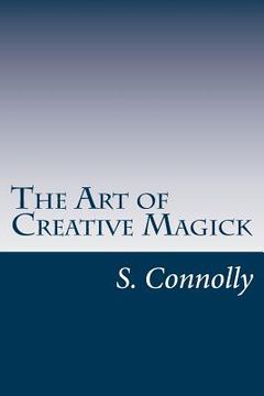 portada The Art of Creative Magick (en Inglés)