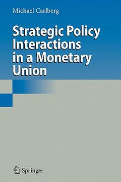 portada strategic policy interactions in a monetary union (in English)