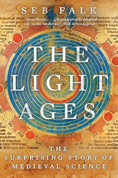 portada The Light Ages: The Surprising Story of Medieval Science (en Inglés)