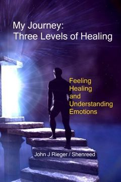 portada My Journey - Three Levels of Healing: Feeling, healing and understanding Emotions: Volume 2