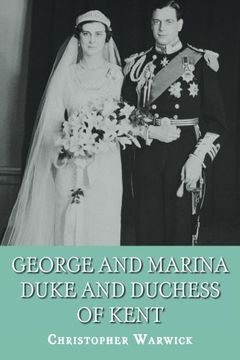 portada George and Marina: Duke and Duchess of Kent 