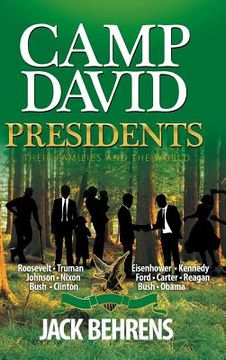 portada Camp David Presidents: Their Families and the World (en Inglés)