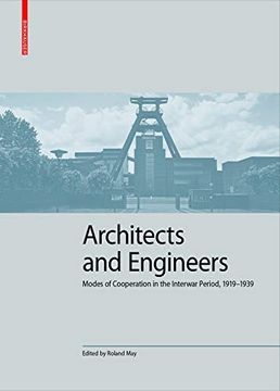 portada Architects and Engineers: Modes of Cooperation in the Interwar Period, 1919-1939