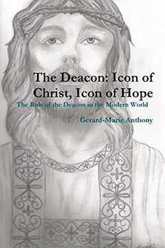 portada The Deacon: Icon of Christ, Icon of Hope (en Inglés)
