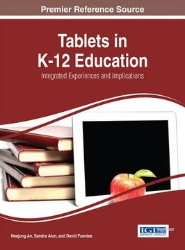 portada Tablets in K-12 Education: Integrated Experiences and Implications (Advances in Educational Technologies and Instructional Design)