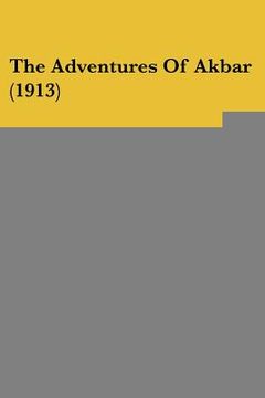 portada the adventures of akbar (1913) (en Inglés)