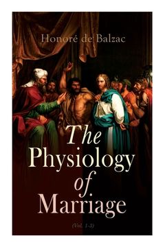 portada The Physiology of Marriage (Vol. 1-3): Complete Edition (in English)