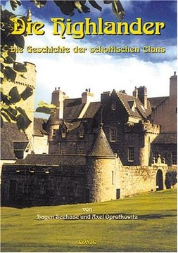 portada Die Highlander. Schottische Geschichte 1: Die Geschichte der schottischen Clans (in German)