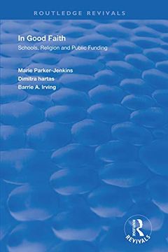 portada In Good Faith: Schools, Religion and Public Funding (in English)