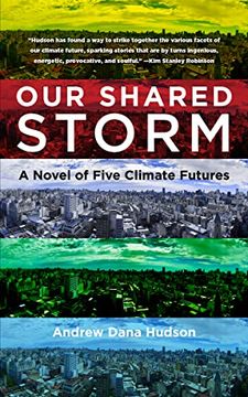 portada Our Shared Storm: A Novel of Five Climate Futures (en Inglés)