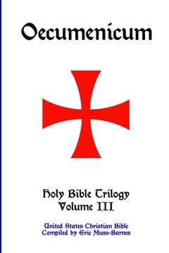 portada Oecumenicum Holy Bible Trilogy Volume III (en Inglés)