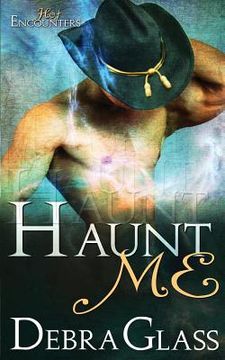 portada Haunt Me (A Hot Encounters Novel - Book 1) (en Inglés)