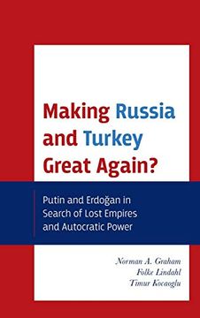 portada Making Russia and Turkey Great Again? Putin and Erdogan in Search of Lost Empires and Autocratic Power (in English)