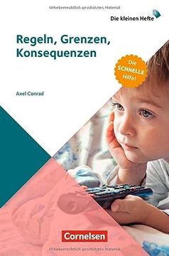 portada Die Kleinen Hefte / Regeln, Grenzen, Konsequenzen (3. Auflage): Die Schnelle Hilfe! Ratgeber (en Alemán)