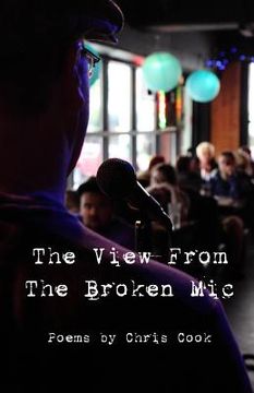portada "The View From The Broken Mic" (in English)