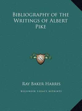 portada bibliography of the writings of albert pike (en Inglés)
