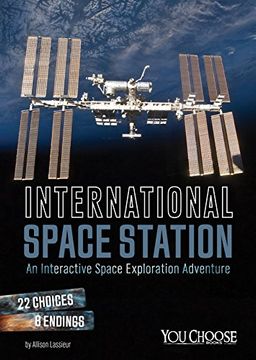 portada International Space Station: An Interactive Space Exploration Adventure (You Choose: Space)