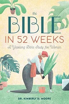 portada The Bible in 52 Weeks: A Yearlong Bible Study for Women (in English)
