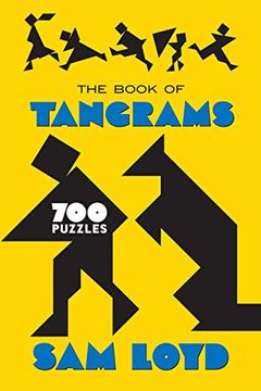 portada The Book of Tangrams: 700 Puzzles (en Inglés)