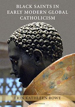 portada Black Saints in Early Modern Global Catholicism (en Inglés)