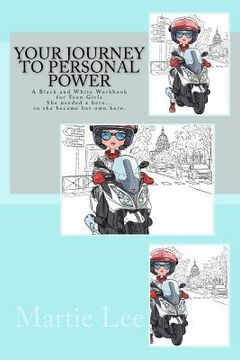 portada Your Journey to Personal Power: A Workbook for Girls She needed a hero... so she became her own hero. (en Inglés)