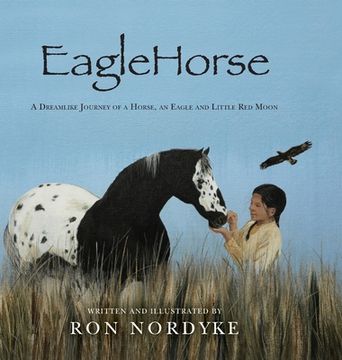 portada EagleHorse: A Dreamlike Journey of a Horse, an Eagle and Little Red Moon (en Inglés)