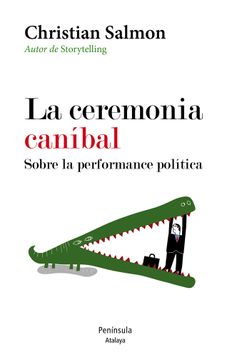 portada La Ceremonia Caníbal: Sobre la Performance Política