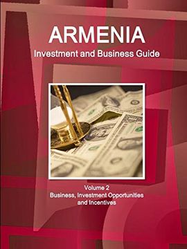 portada Armenia Investment and Business Guide Volume 2 Business, Investment Opportunities and Incentives