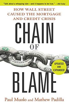 portada Chain of Blame: How Wall Street Caused the Mortgage and Credit Crisis (en Inglés)