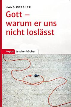 portada Gott - Warum er uns Nicht Loslässt (Topos Taschenbücher) (en Alemán)