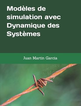 portada Modèles de simulation avec Dynamique des Systèmes: Applications de modelisation en économie, écologie, biologie, gestion opérationnelle et des process (en Francés)