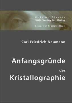portada Carl Friedrich Naumann: Anfangsgründeder Kristallographie